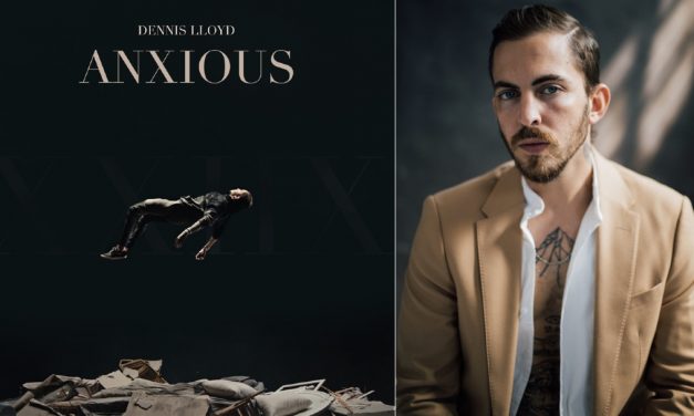 Dennis Lloyd releases new single and video Anxious