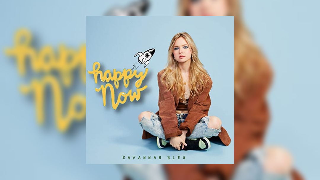 Savannah Bleu - Happy Now