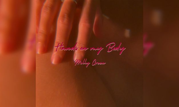 Molly Green releases new single Hands On My Body