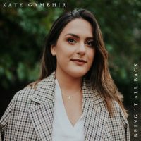 Kate Gambhir - Bring It All Back