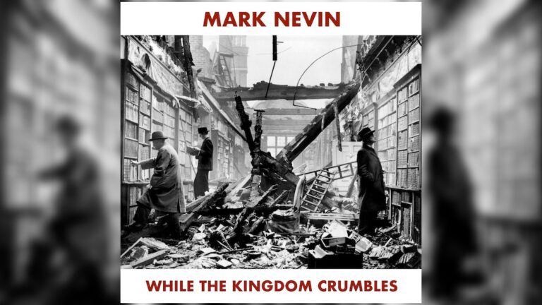Mark Nevin - While The Kingdom Crumbles