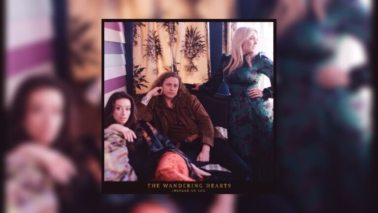 The Wandering Hearts - Instead of You