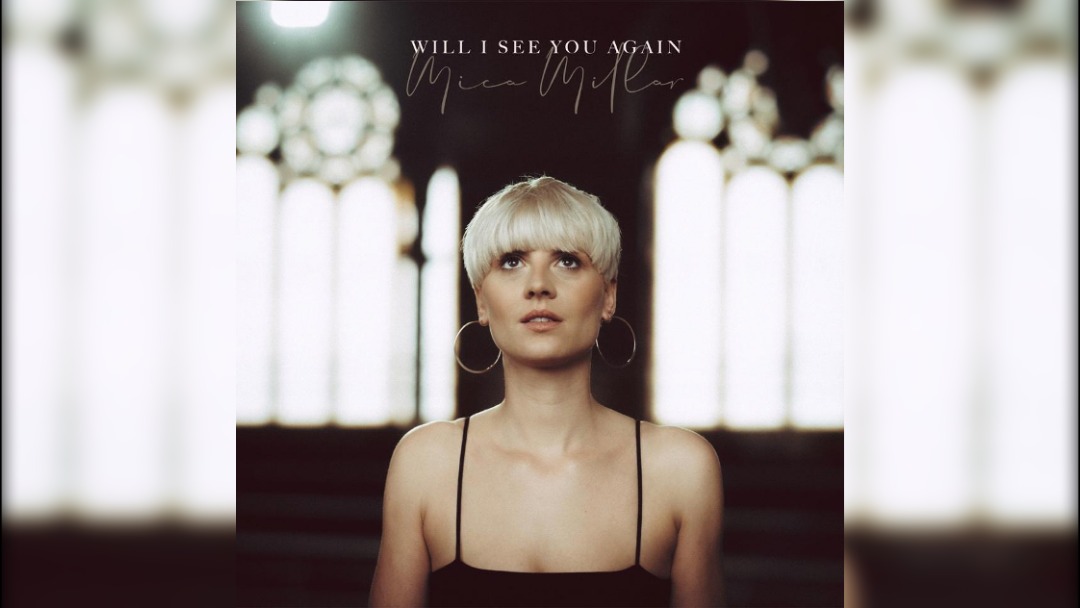 Mica Millar releases new single Will I See You Again and announces Manchester gig