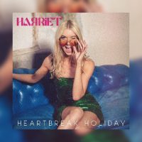 Harriet - Heartbreak Holiday