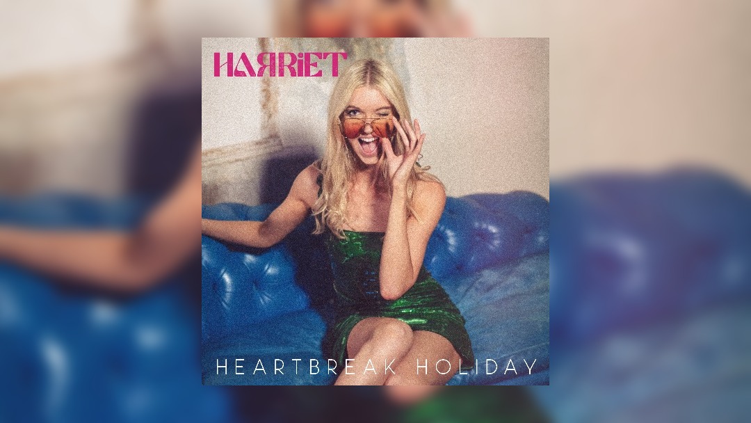 Harriet shares new single Heartbreak Holiday