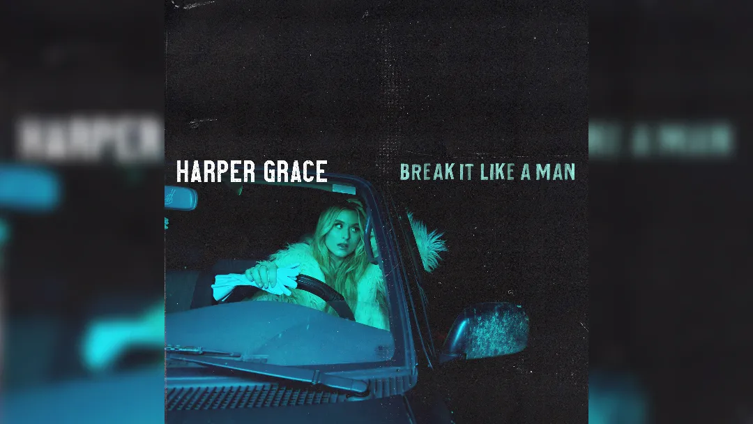 Harper Grace shares new track Break It Like A Man