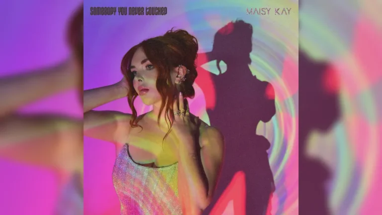 Music - Maisy Kay - Somebody You Never Touched