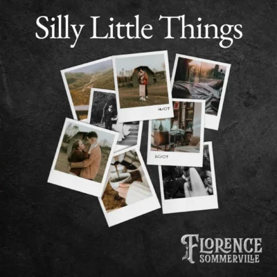 Artwork for Florence Sommerville's new release Silly Little Things